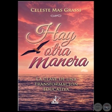 HAY OTRA MANERA - Autora: CELESTE MAS GRASSI - Año 2018